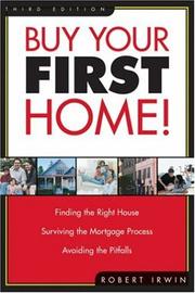 Cover of: Buy your first home! by Robert Irwin, Robert Irwin