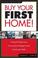 Cover of: Buy your first home!