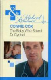 Cover of: The Baby Who Saved Dr. Cynical by Connie Cox, Connie Cox