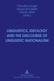 Cover of: Linguistics Ideology And The Discourse Of Linguistic Nationalism