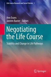 Cover of: Negotiating The Life Course Stability And Change In Life Pathways