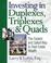 Cover of: Investing induplexes, Triplexes, and quads