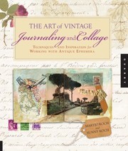 Cover of: The Art Of Vintage Journaling And Collage Techniques And Inspiration For Working With Antique Ephemera