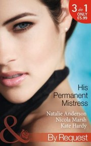 Cover of: His Permanent Mistress: Mistress under Contract / Two-Week Mistress / Temporary Boss, Permanent Mistress