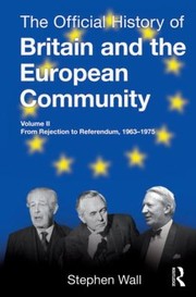 Cover of: The Official History Of Britain And The European Community