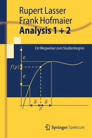 Cover of: Analysis 1 2 Ein Wegweiser Zum Studienbeginn