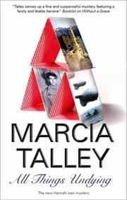 Cover of: All Things Undying A Hanna Ives Mystery by Marcia Talley