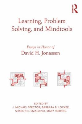 Learning Problem Solving And Mind Tools Essays In Honor Of David H Jonassen