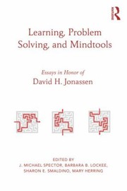 Learning Problem Solving And Mind Tools Essays In Honor Of David H Jonassen cover