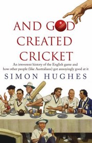 And God Created Cricket by Simon Hughes