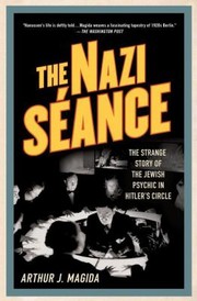 Cover of: The Nazi Sance The Strange Story Of The Jewish Psychic In Hitlers Circle