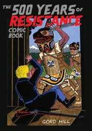 Cover of: The 500 Years Of Resistance Comic Book by Gord Hill