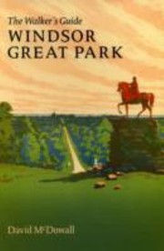 Windsor Great Park The Walkers Guide by David McDowall