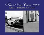 Cover of: Lee Friedlander The New Cars 1964