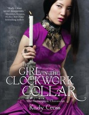 Cover of: The Girl In The Clockwork Collar (The Steampunk Chronicles Series, Book 2)
