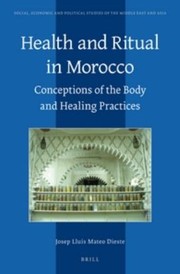 Cover of: Health And Ritual In Morocco Conceptions Of The Body And Healing Practices