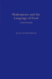 Cover of: Shakespeare And The Language Of Food A Dictionary