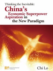 Cover of: Thinking The Inevitable Chinas Economic Superpower Aspiration In The New Paradigm