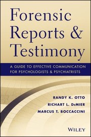 Cover of: Forensic Reports And Testimony A Guide To Effective Communicaton For Psychologists And Psychiatrists