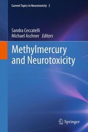 Cover of: Methylmercury and Neurotoxicity
            
                Current Topics in Neurotoxicity