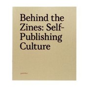 Behind The Zines Selfpublishing Culture by Adeline Mollard