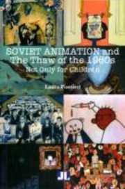 Cover of: Soviet Animation And The Thaw Of The 1960s Not Only For Children by Laura Pontieri