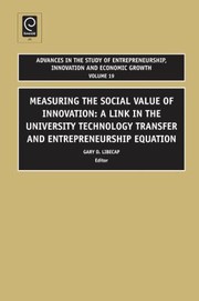 Cover of: Measuring the Social Value of Innovation
            
                Advances in the Study of Entrepreneurship Innovation  Economy Hardcover