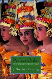 Cover of: Perfect Order Recognizing Complexity In Bali by 