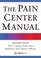 Cover of: The Pain Center Manual