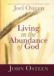 Living In The Abundance Of God by John Osteen