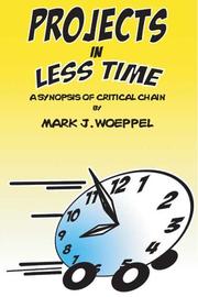 Cover of: Projects in Less Time:: A Synopsis of Critical Chain