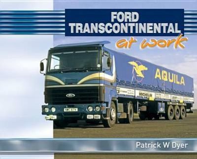 Ford Transcontinental At Work