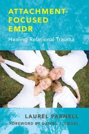 AttachmentFocused EMDR by Laurel Parnell