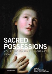 Cover of: Sacred Possessions Collecting Italian Religious Art 15001900
