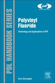 Cover of: Polyvinyl Fluoride Technology And Applications Of Pvf by 