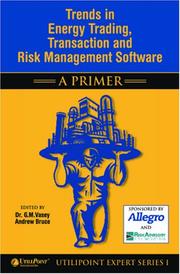 Cover of: Trends in Energy Trading, Transaction and Risk Management Software - A Primer by Gary M. Vasey, Andrew Bruce