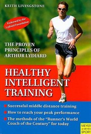 Cover of: Healthy Intelligent Training The Proven Principles Of Arthur Lydiard