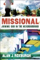 Cover of: Missional Joining God In The Neighborhood