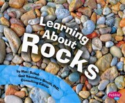 Learning about rocks by Mari C. Schuh, Gail Saunders-Smith