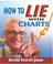 Cover of: How To Lie With Charts