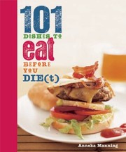 Cover of: 101 Dishes To Eat Before You Diet