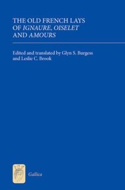 The Old French Lays of Ignaure Oiselet and Amours
            
                Gallica by Glyn S. Burgess