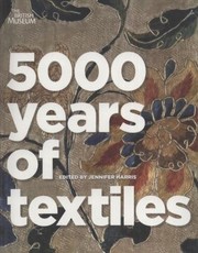 Cover of: 5000 Years Of Textiles by 