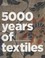 Cover of: 5000 Years Of Textiles