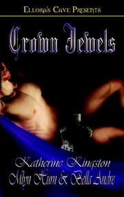 Cover of: Crown Jewels: The Princess Brat / the Man Who Should Be King / What a Queen Wants