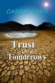 Cover of: Trust Our Tomorrows by Carrie Carr