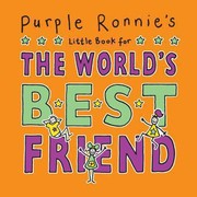 Cover of: Purple Ronnies Little Book For The Worlds Best Friend by Giles Andreae