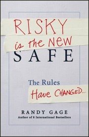 Risky Is The New Safe The Rules Have Changed A Rock Opera by Randy Gage