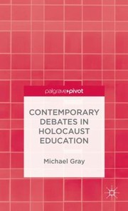 Cover of: Contemporary Debates in Holocaust Education
