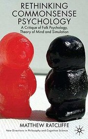 Cover of: Rethinking Commonsense Psychology A Critique Of Folk Psychology Theory Of Mind And Simulation by 